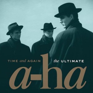 Time and Again: The Ultimate a-ha