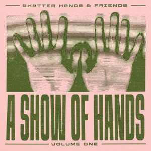 A Show Of Hands Volume One