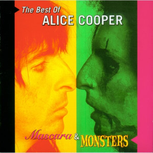 Mascara & Monsters: The Best of Alice Cooper