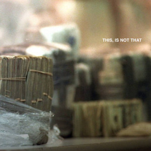 This, is Not That (Dirty Money Edition Vinyl)