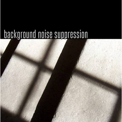 Background Noise Suppression