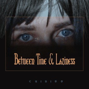 Between Time & Laziness