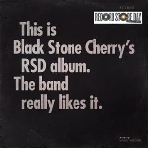 This is Black Stone Cherry's RSD Album. The Band Really Likes It. (Colored Vinyl)