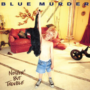 Nothin' But Trouble (Blue/Black Vinyl)