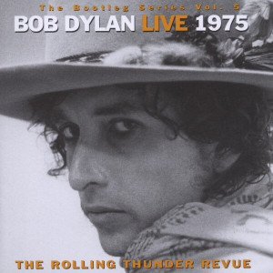 The Bootleg Series Vol. 5: Live 1975 - The Rolling Thunder Revue