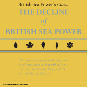 The Decline Of British Sea Power (Yellow Vinyl)