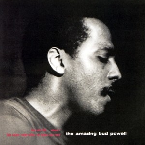 The Amazing Bud Powell, Volume 1