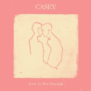 Love Is Not Enough (Clear Vinyl)