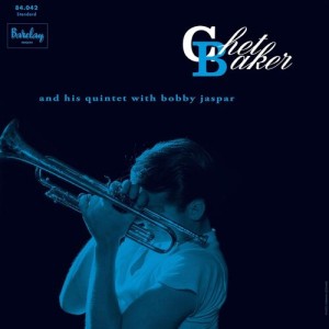 Chet Baker and His Quintet with Bobby Jaspar (Chet Baker In Paris Vol. 3)