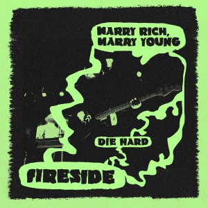 Marry Rich, Marry Young / Die Hard