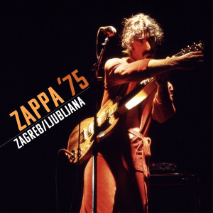 Zappa ’75: Zagreb / Ljubljana