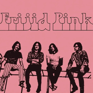 Frijid Pink (Pink Vinyl)