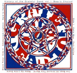 History of the Grateful Dead, Vol. 1 (Bear's Choice)