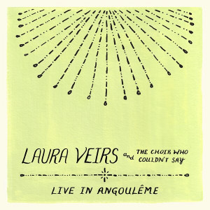 Laura Veirs and the Choir Who Couldn't Say (Live in Angouleme)