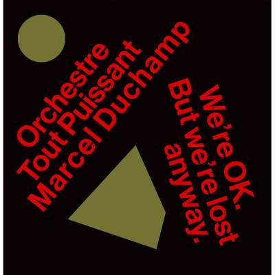 We're OK. But We're Lost Anyway