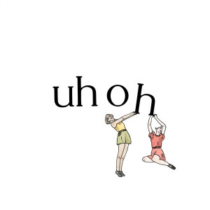 Uh Oh (Yellow Vinyl)