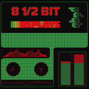 8 1/2 Bit Replays (Green/Red Vinyl)