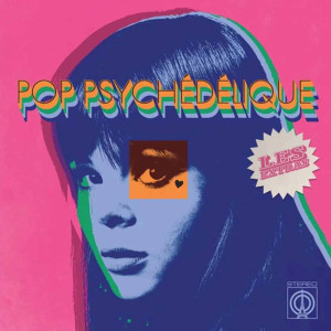 Pop Psychédélique: Les Extras