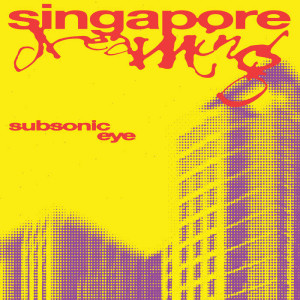 Singapore Dreaming (Yellow/Red Vinyl)