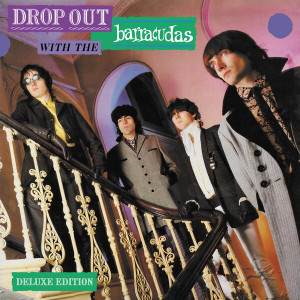 Drop Out With The Barracudas (Deluxe Edition)