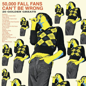 50,000 Fall Fans Can't Be Wrong: 20 Golden Greats