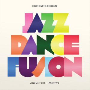 Colin Curtis Presents Jazz Dance Fusion Volume Four (Part Two)