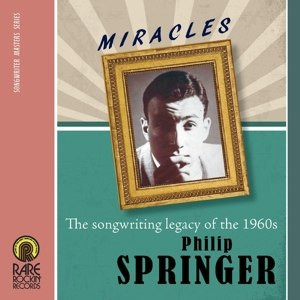 Miracles: The Songwriting Legacy of the 1960s - Philip Springer