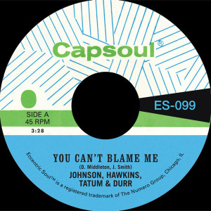 You Can't Blame Me b/w You're All I Need To Make It (Green Vinyl)
